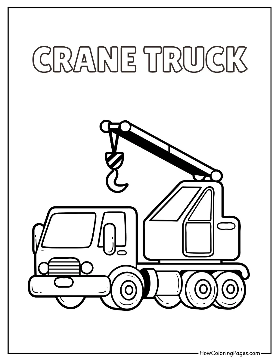 π§ Construction Vehicles Coloring Pages for Kids β Free PDF Printable Fun! 11 Crane truck coloring page for kids who love big machines